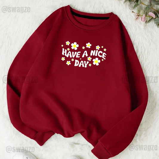 Fleece Sweatshirt ( have a nice day )