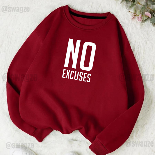 Fleece Sweatshirt ( no excuses )