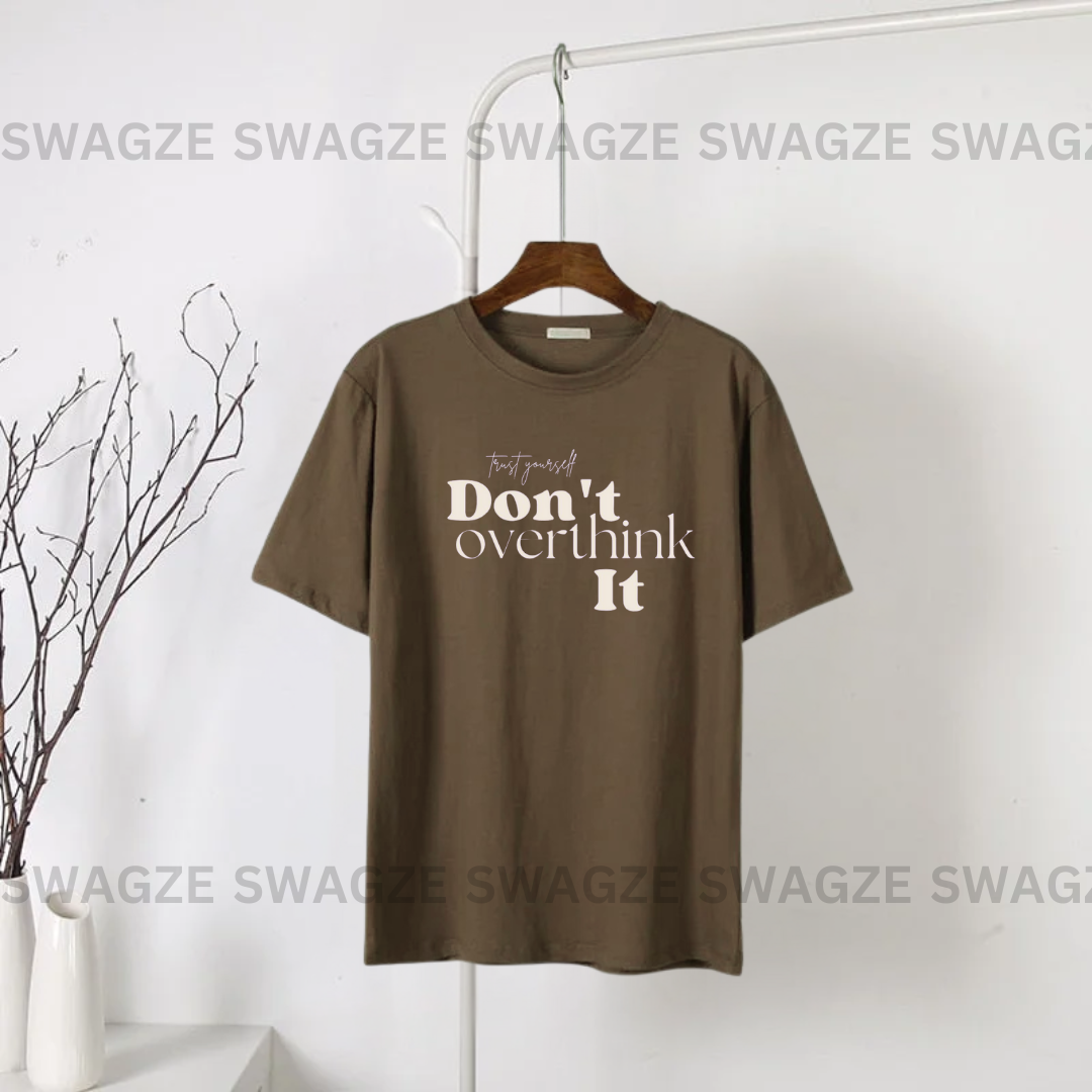 Don't overthink Tee