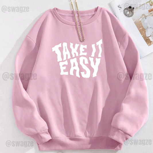Fleece Sweatshirt ( take it easy )