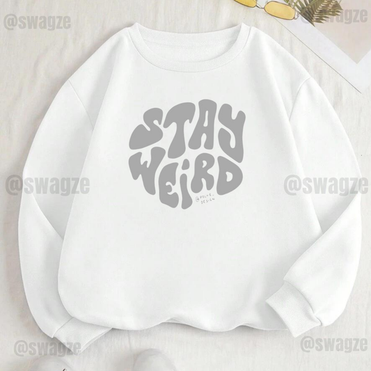 Fleece Sweatshirt ( stay weird )