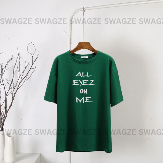 All eyez on me Tee