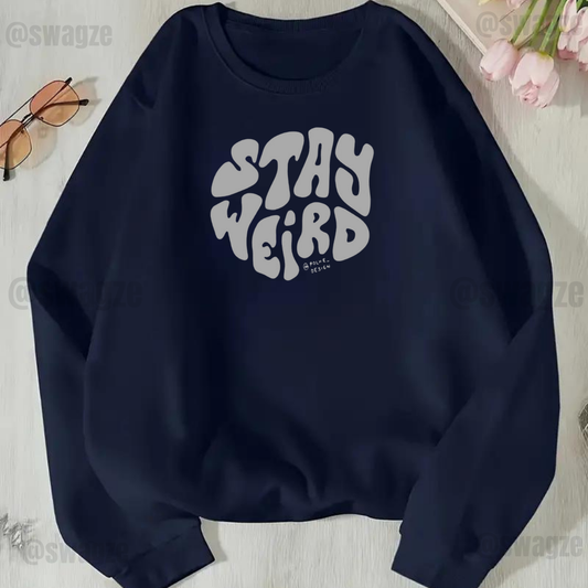 Fleece Sweatshirt ( stay weird )