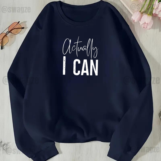 Fleece Sweatshirt ( actually i can )