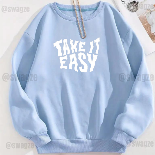 Fleece Sweatshirt ( take it easy )