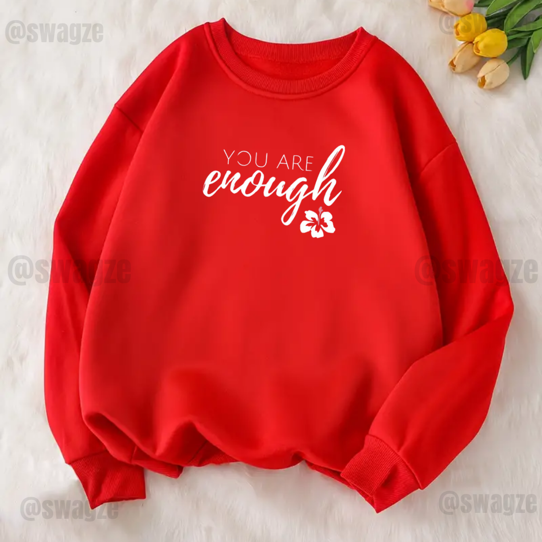Fleece Sweatshirt ( you are enough )