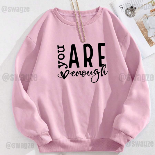 Fleece Sweatshirt ( You are enough )
