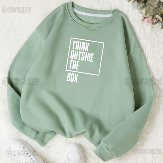 Fleece Sweatshirt ( think outside the box )