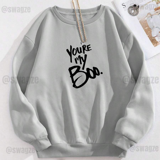 Fleece Sweatshirt ( you are my boo )