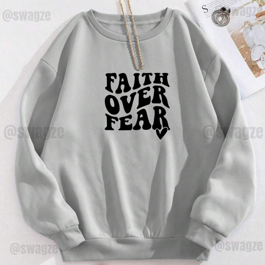 Fleece Sweatshirt ( faith over fear )