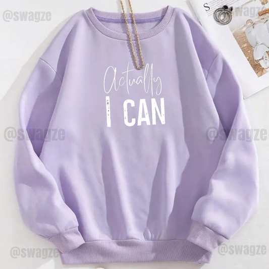 Fleece Sweatshirt ( actually i can )