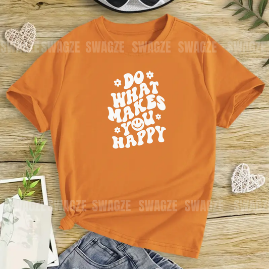 Do what makes you happy Tee